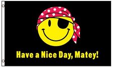 Have a nice day matey Smiley face flag 5ft x 3ft
